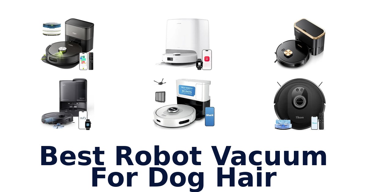 Best Robot Vacuum For Dog Hair