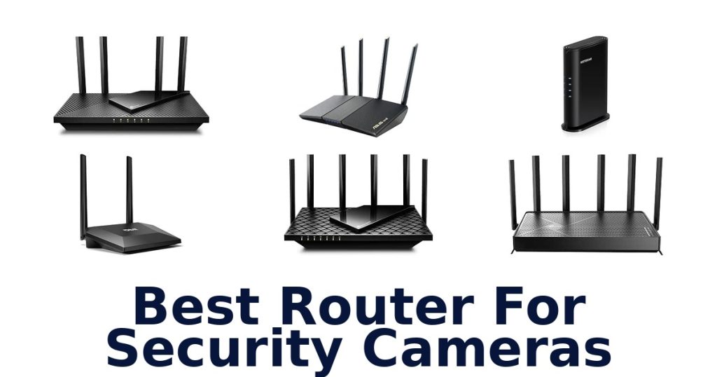 Best Router For Security Cameras