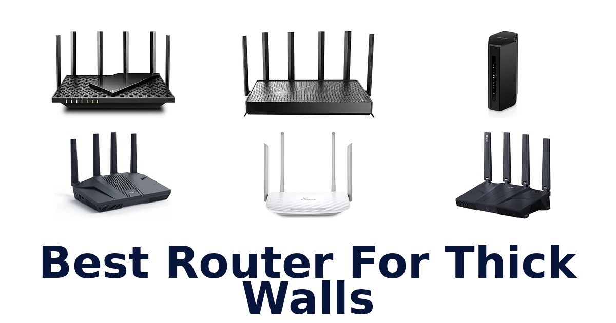 Best Router For Thick Walls