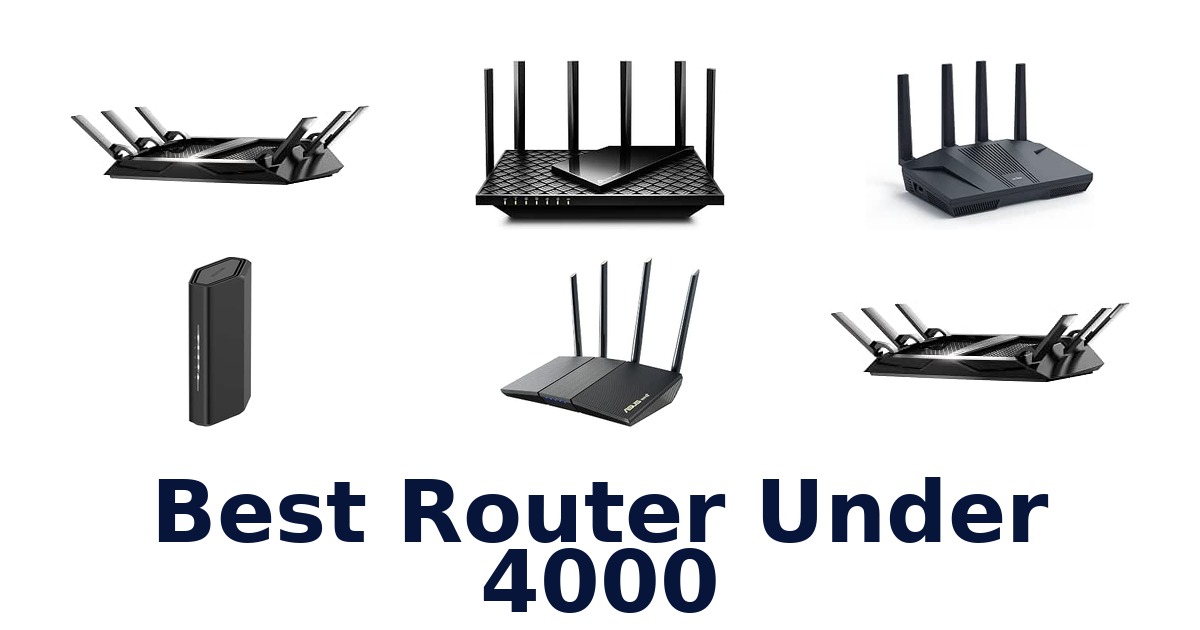 Best Router Under 4000