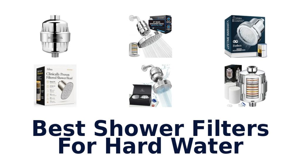Best Shower Filters For Hard Water