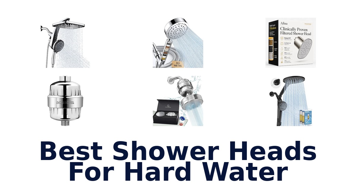 Best Shower Heads For Hard Water