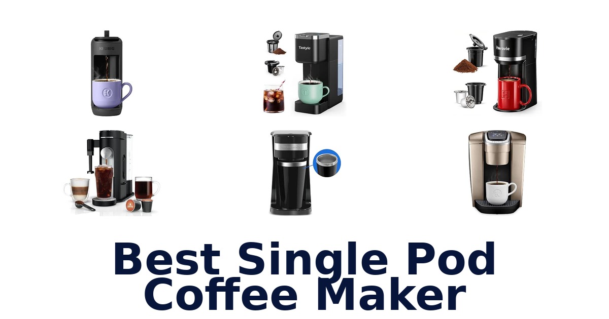 Best Single Pod Coffee Maker