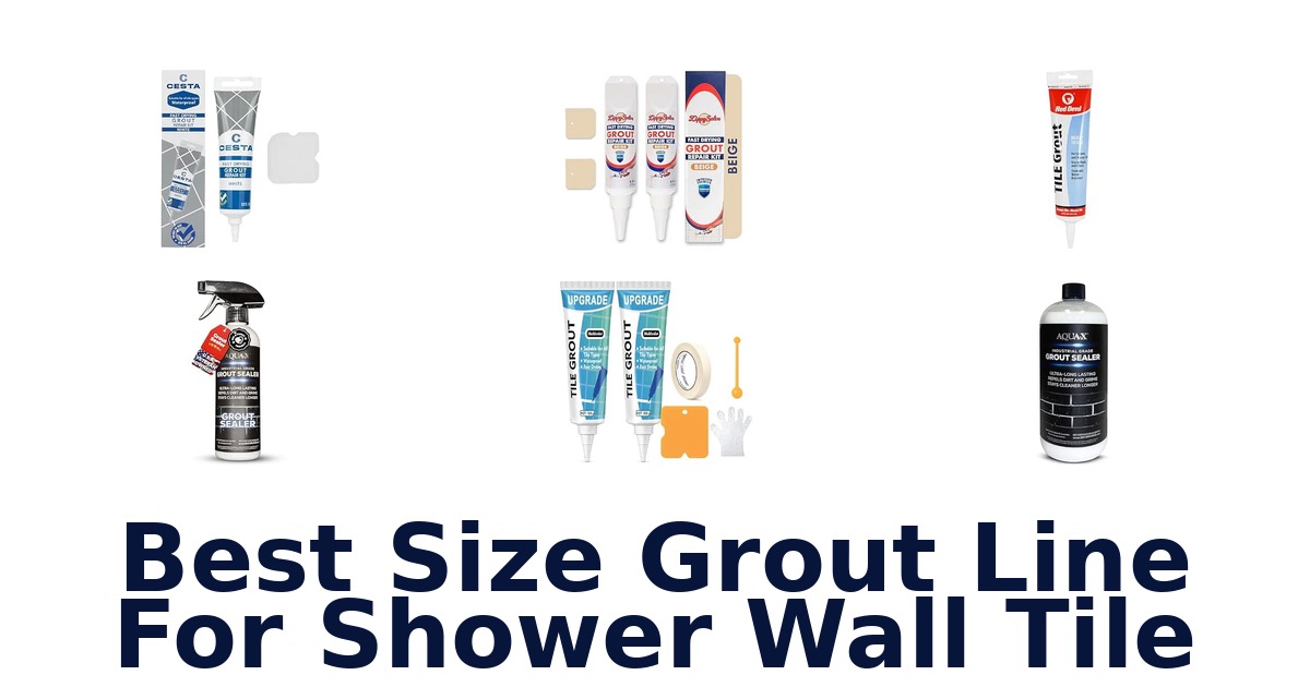 Best Size Grout Line For Shower Wall Tile