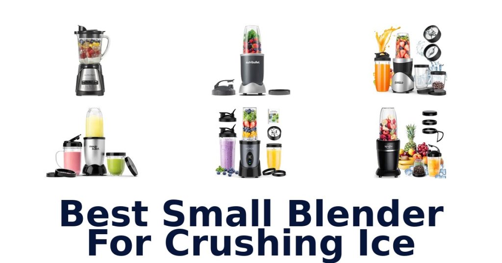 Best Small Blender For Crushing Ice