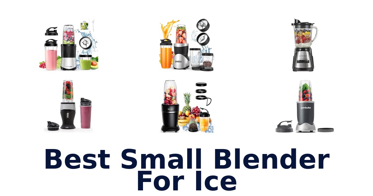 Best Small Blender For Ice