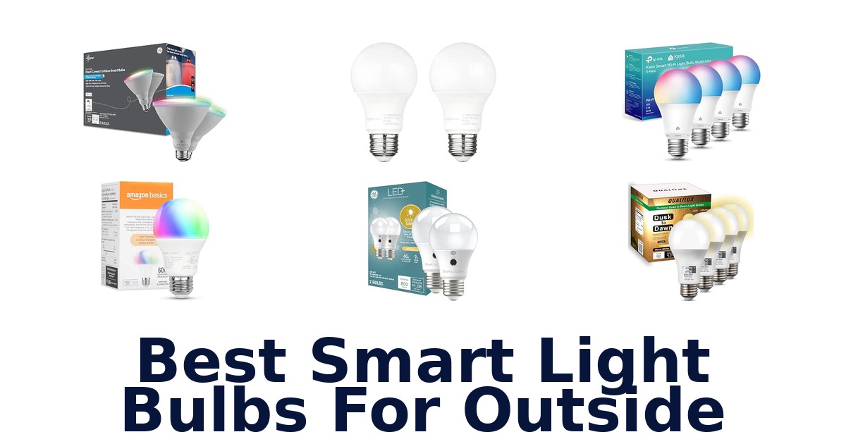 Best Smart Light Bulbs For Outside
