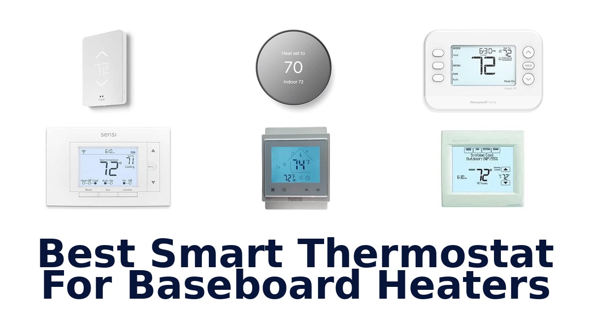 Best Smart Thermostat For Baseboard Heaters