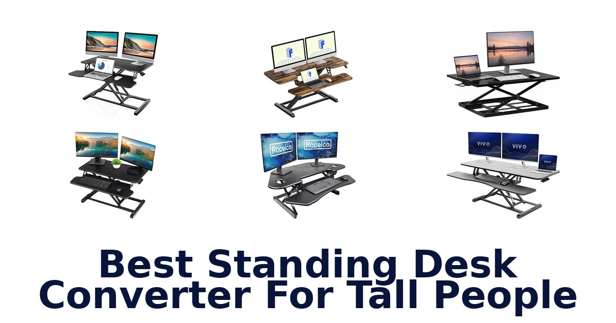 Best Standing Desk Converter For Tall People