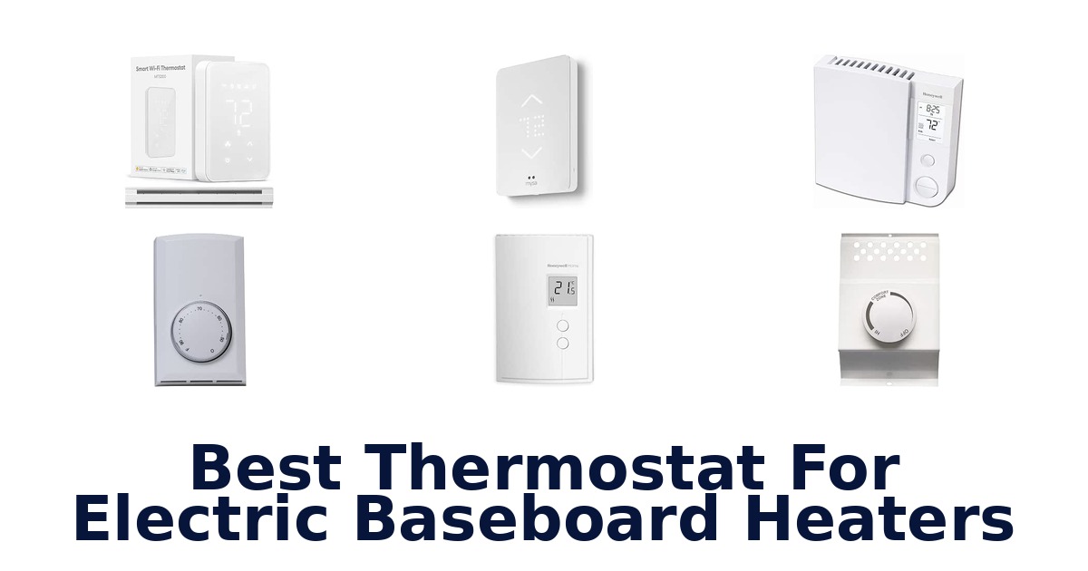 Best Thermostat For Electric Baseboard Heaters