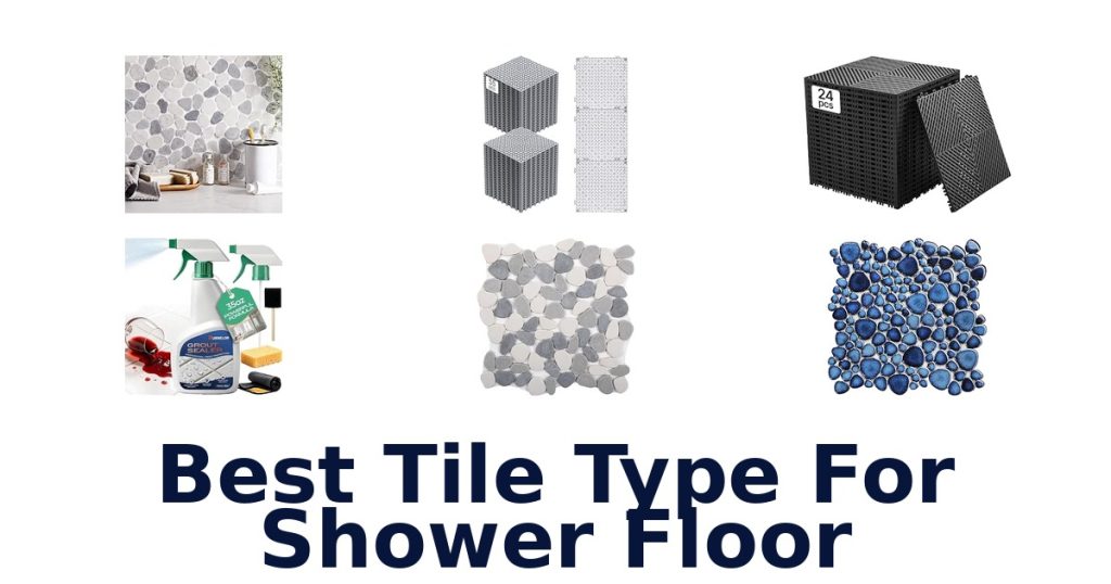 Best Tile Type For Shower Floor