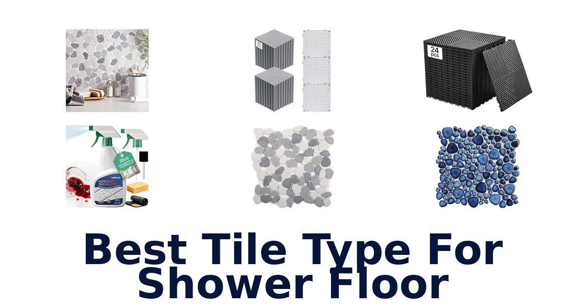 Best Tile Type For Shower Floor