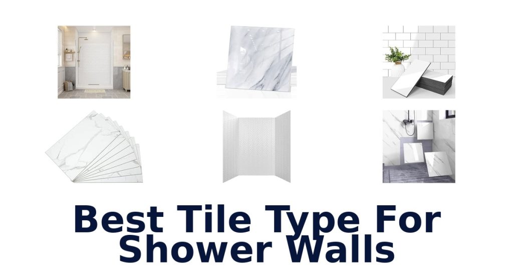 Best Tile Type For Shower Walls