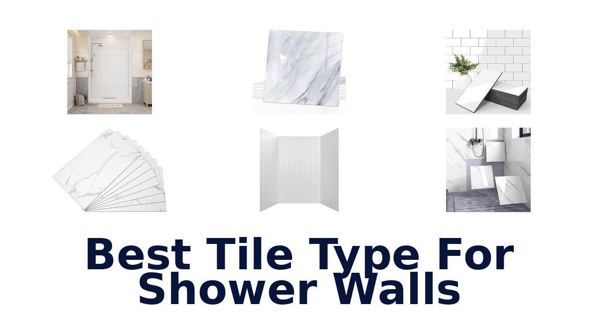 Best Tile Type For Shower Walls