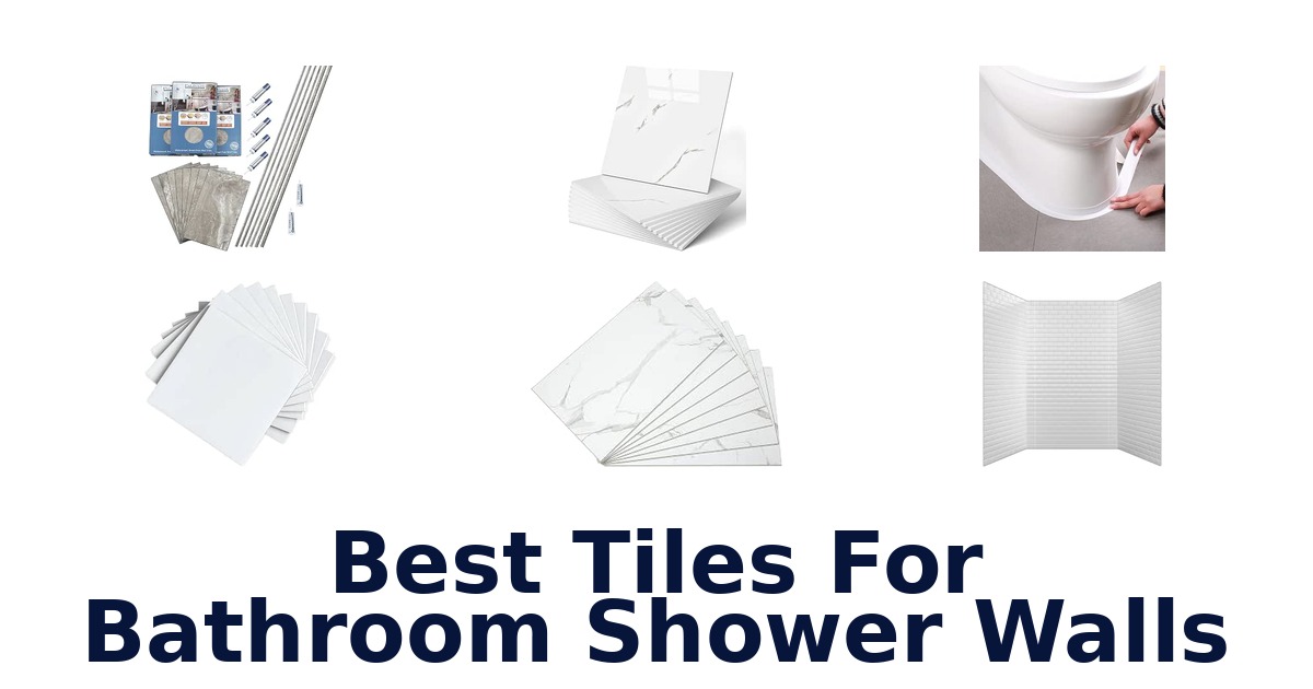 Best Tiles For Bathroom Shower Walls