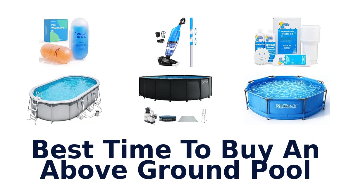 Best Time To Buy An Above Ground Pool