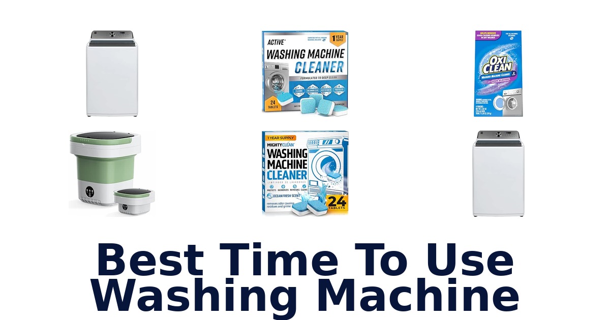 Best Time To Use Washing Machine