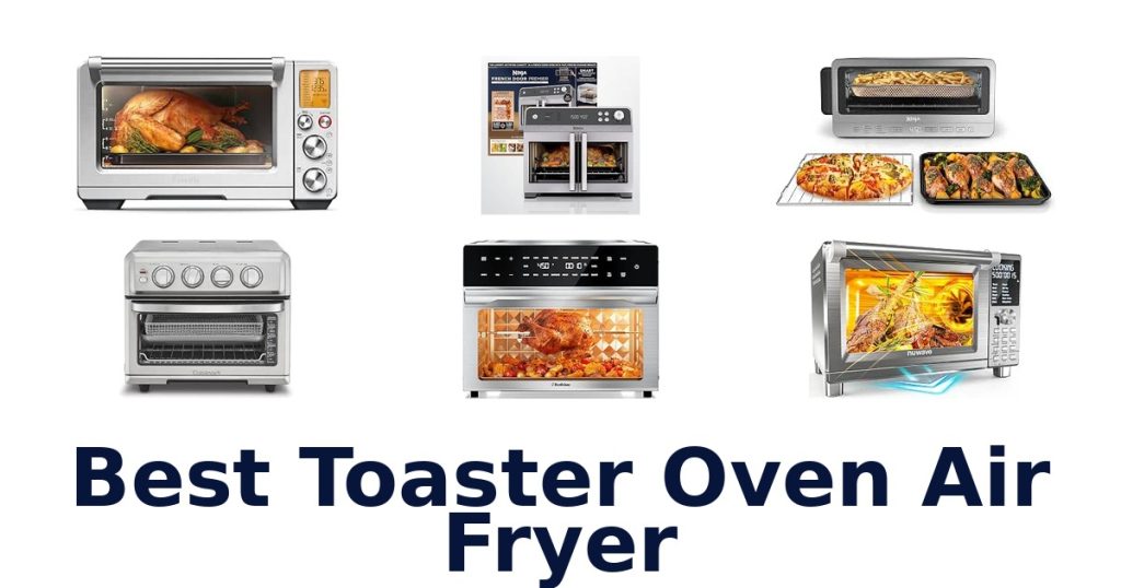 Best Toaster Oven Air Fryer