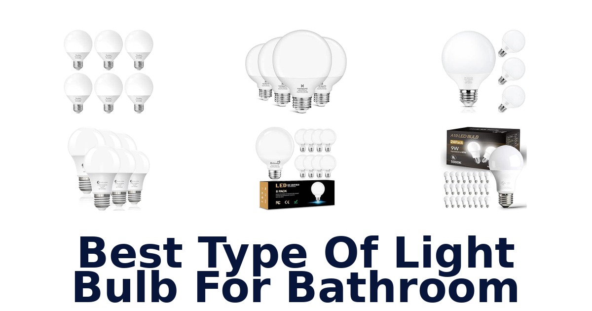 Best Type Of Light Bulb For Bathroom