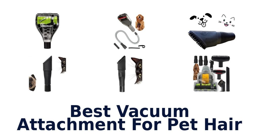 Best Vacuum Attachment For Pet Hair