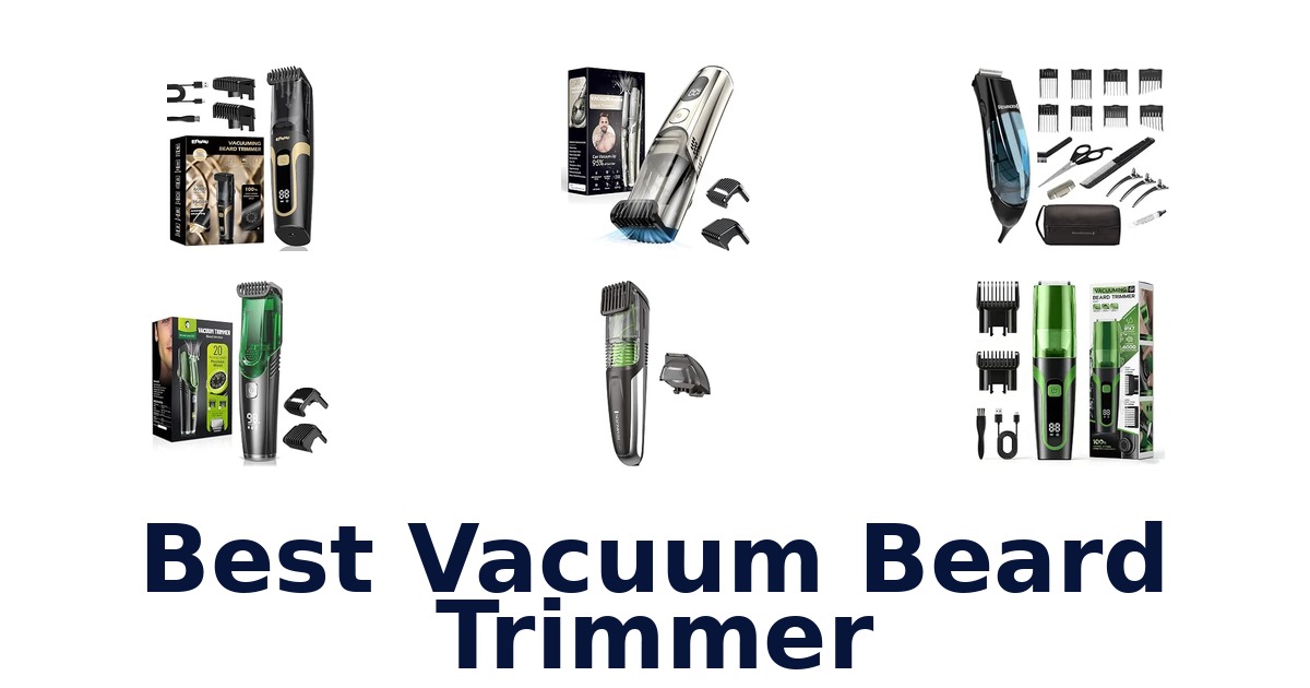 Best Vacuum Beard Trimmer