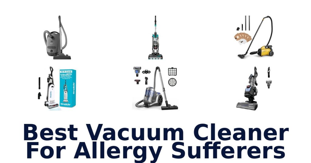 Best Vacuum Cleaner For Allergy Sufferers