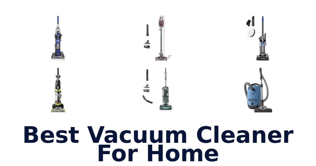 Best Vacuum Cleaner For Home