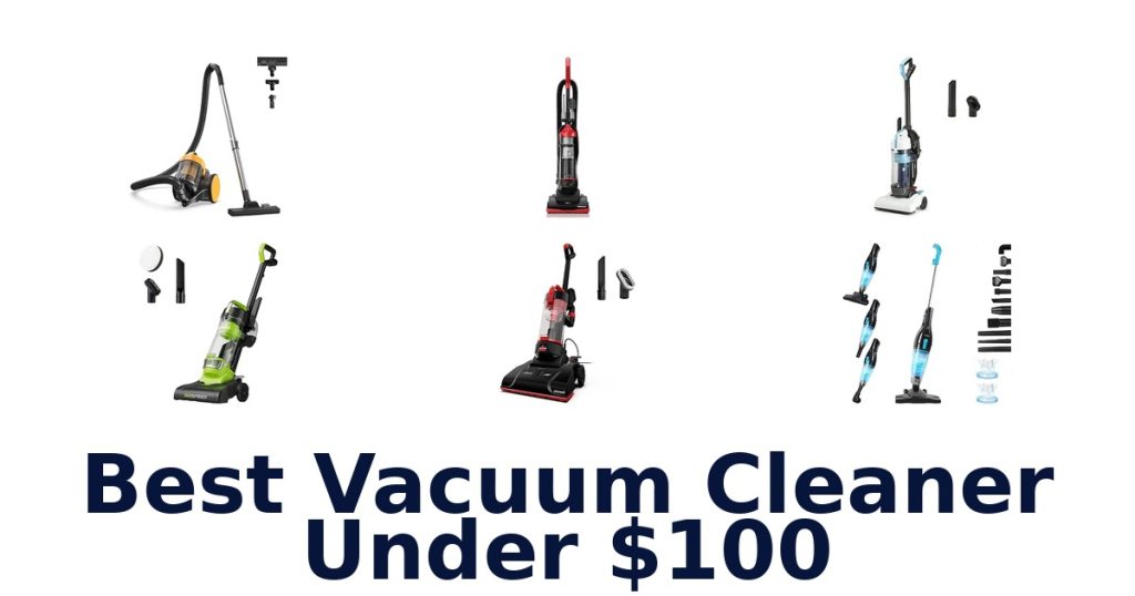 Best Vacuum Cleaner Under $100