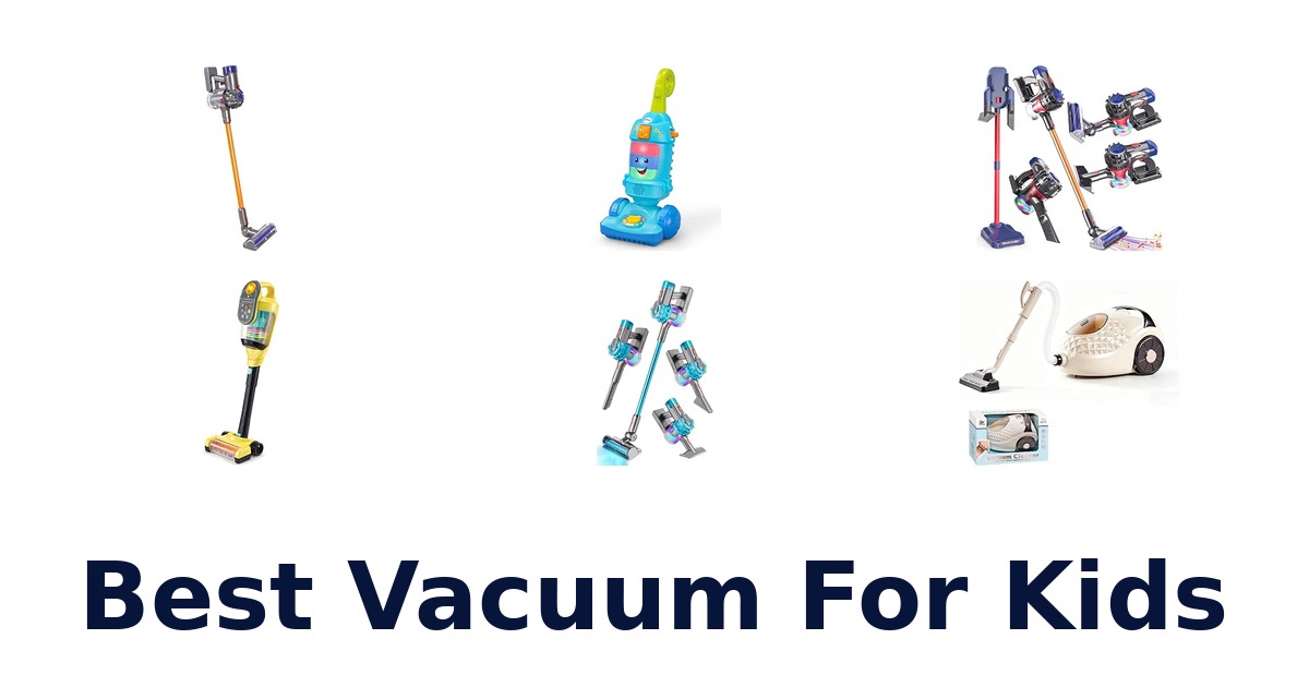 Best Vacuum For Kids