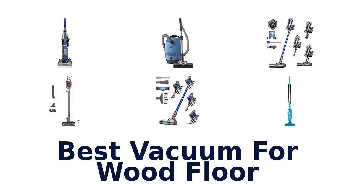 Best Vacuum For Wood Floor