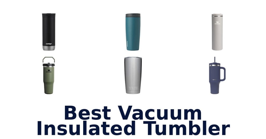 Best Vacuum Insulated Tumbler