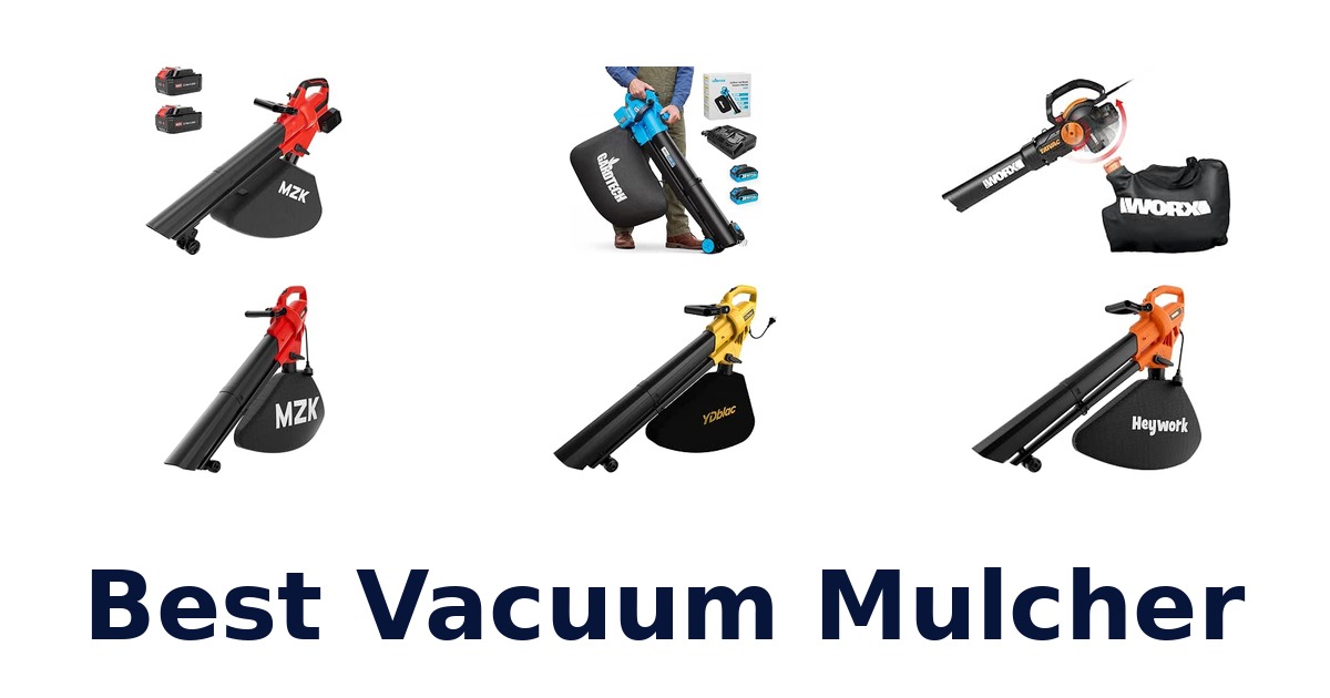 Best Vacuum Mulcher