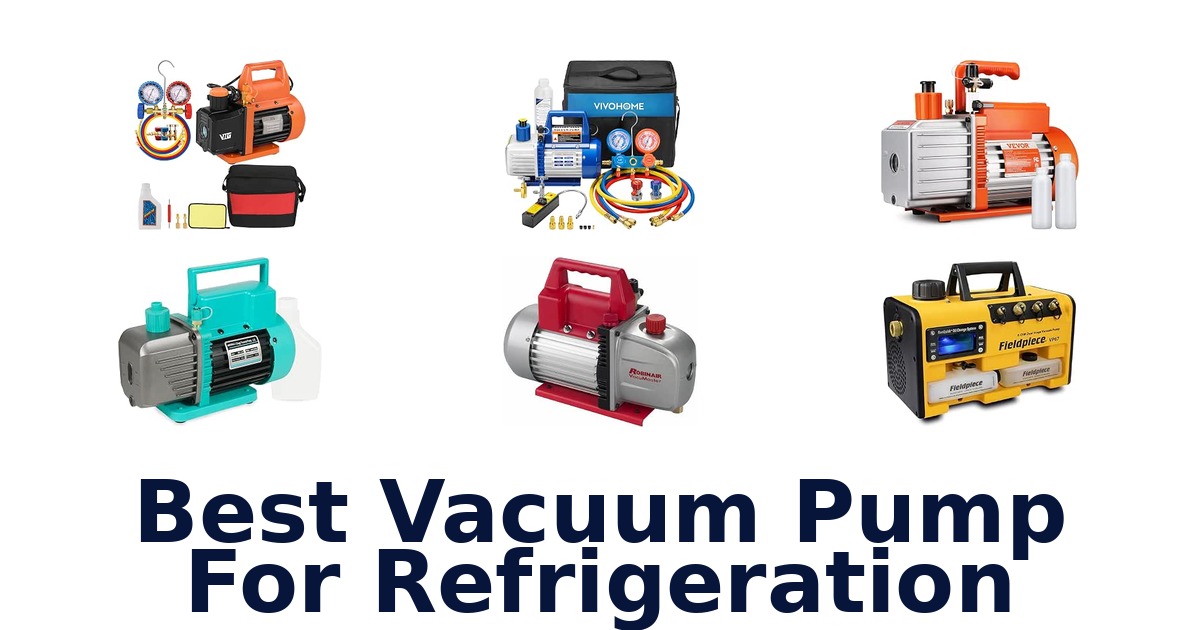 Best Vacuum Pump For Refrigeration