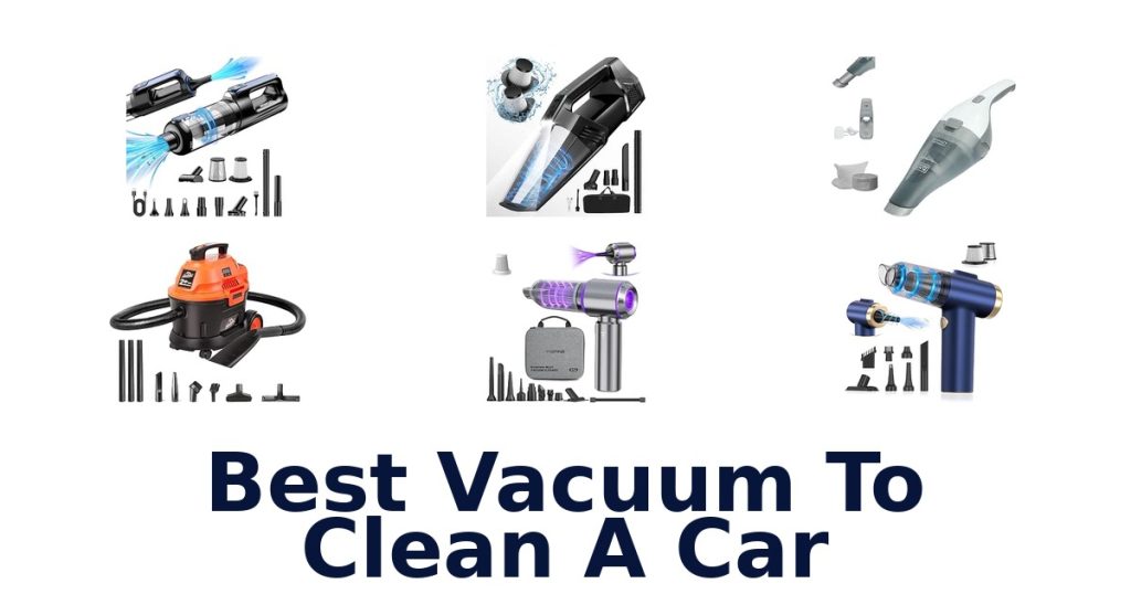 Best Vacuum To Clean A Car