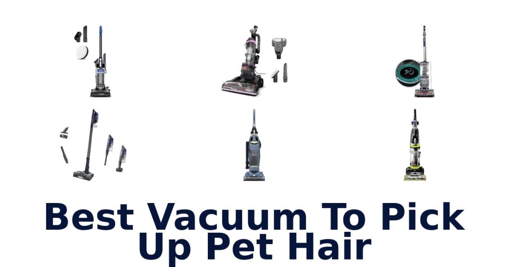 Best Vacuum To Pick Up Pet Hair