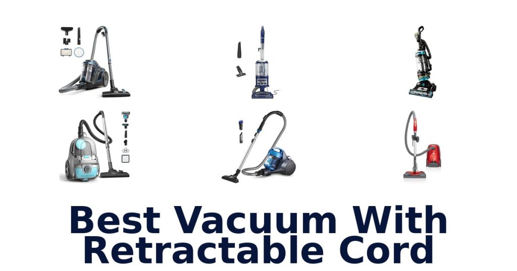 Best Vacuum With Retractable Cord