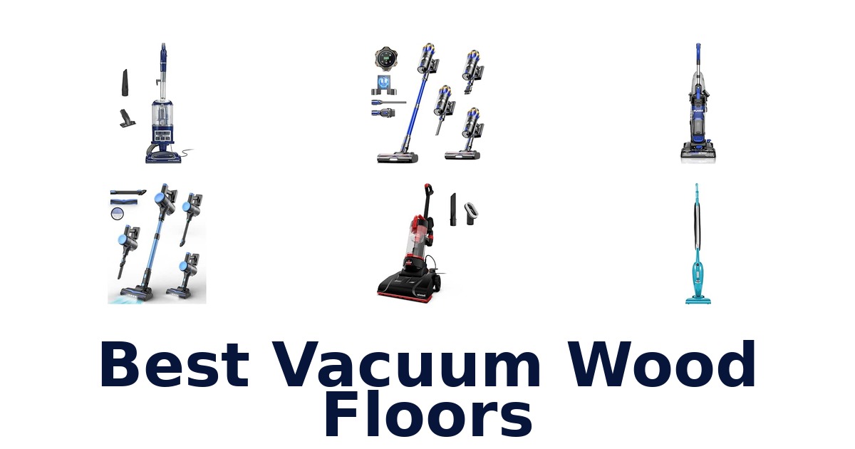 Best Vacuum Wood Floors