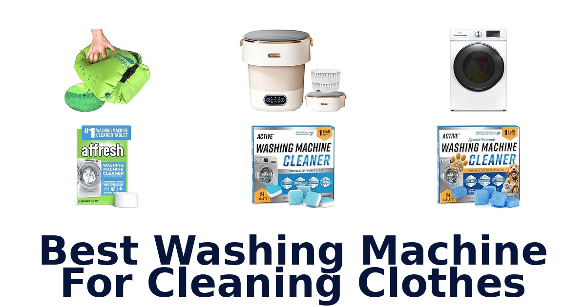 Best Washing Machine For Cleaning Clothes