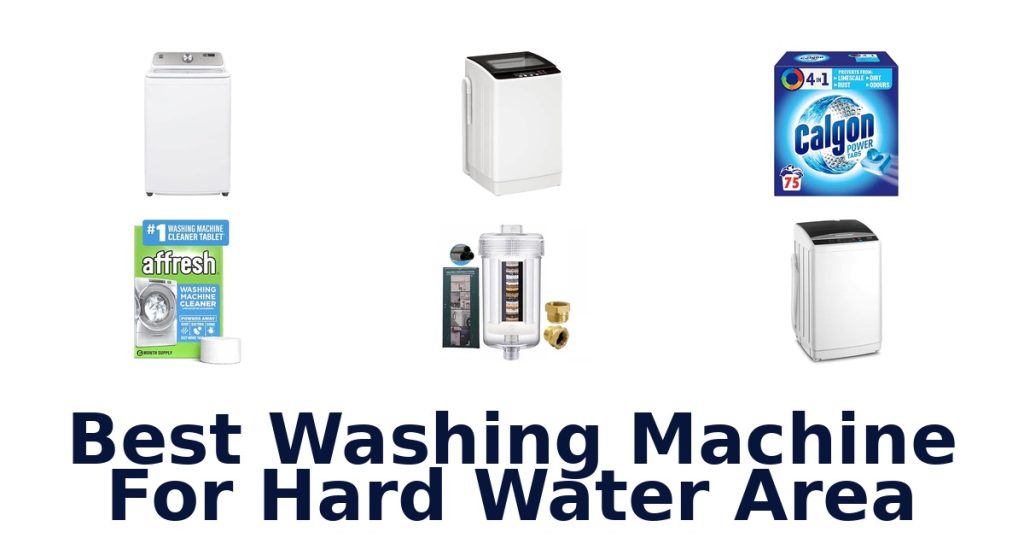 Best Washing Machine For Hard Water Area