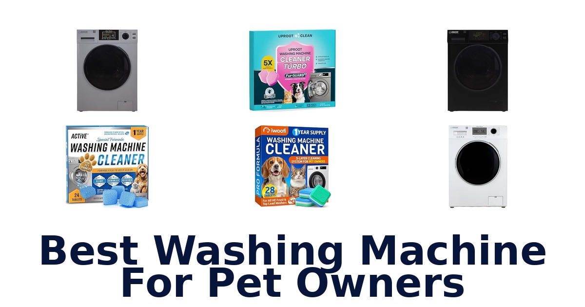 Best Washing Machine For Pet Owners