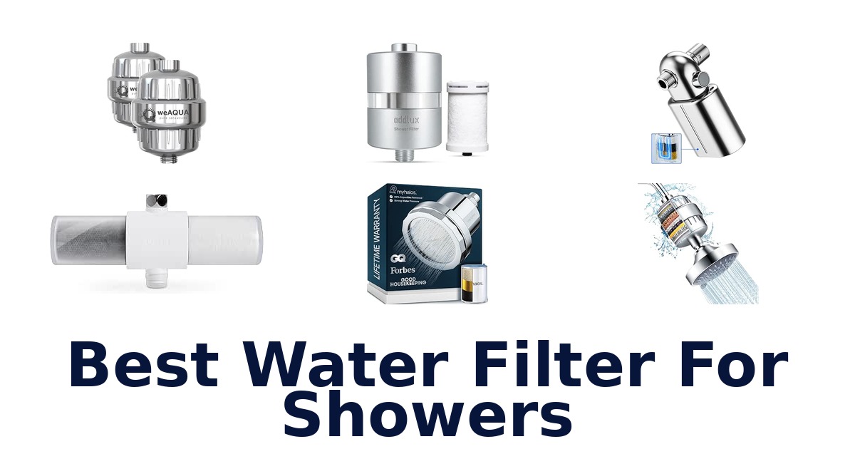 Best Water Filter For Showers