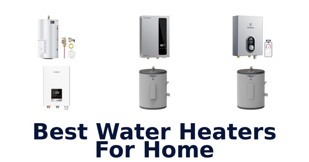 Best Water Heaters For Home