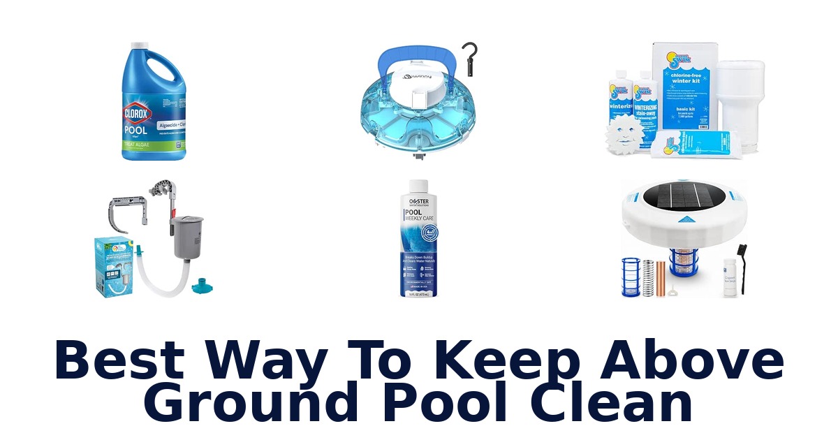 Best Way To Keep Above Ground Pool Clean