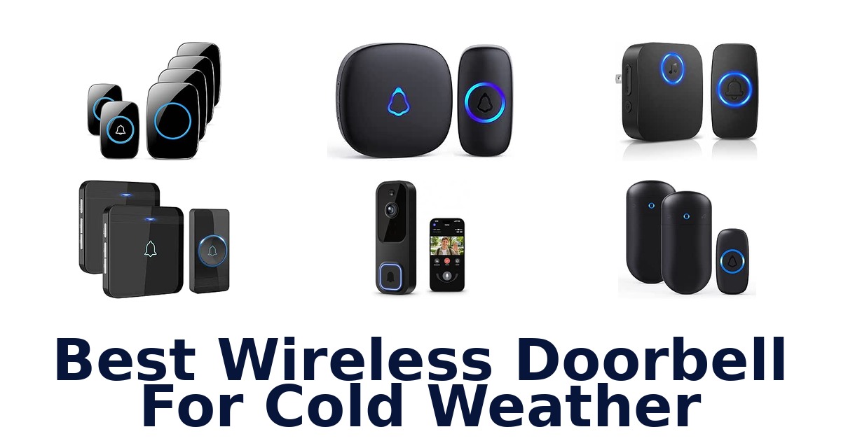 Best Wireless Doorbell For Cold Weather